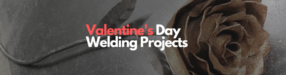 Valentines Day Welding Projects